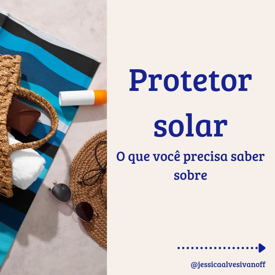 Protetor solar: o que você precisa saber sobre